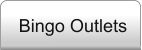 Bingo Outlets